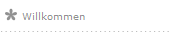 Willkommen